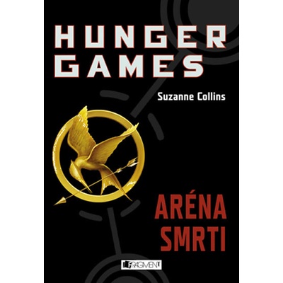 Aréna smrti. Hunger Games 1. Suzanne Collins Fragment