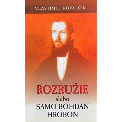 Rozružie, alebo, Samo Bohdan Hroboň