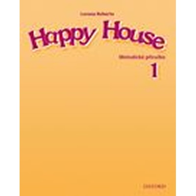 Happy House 1 Metodická příručka - Maidment Stella, Roberts Stella