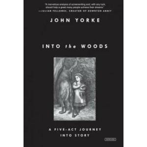 Into the Woods | John Yorke (ISBN: 9781468310948)