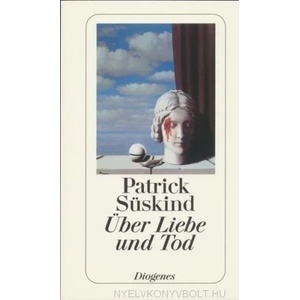 Über Liebe und Tod | Patrick Süskind (2006)
