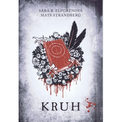 Kruh - Sara B. Elfgrenová, Mats Strandberg