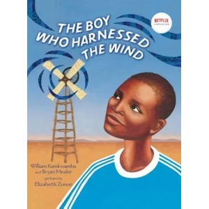 The Boy Who Harnessed the Wind | William Kamkwamba, Bryan Mealer, Elizabeth Zunon (ISBN: 9780803735118)