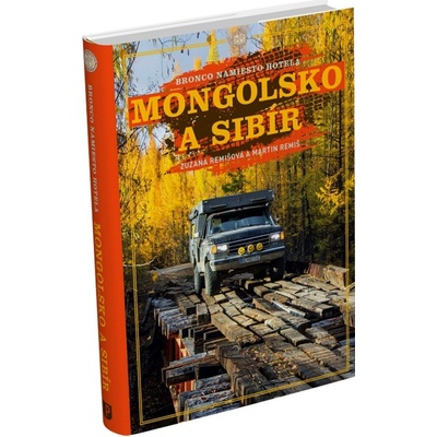 Mongolsko a Sibír - Zuzana Remišová, Martin Remiš