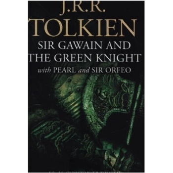 Sir Gawain and the Green Knight: With Pearl and Sir Orfeo - J.R.R. Tolkien