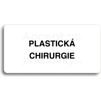 ACCEPT Piktogram PLASTICKÁ CHIRURGIE - bílá tabulka - černý tisk bez rámečku
