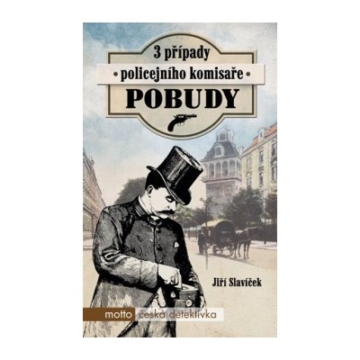 Tři případy policejního komisaře Pobudy Jiří Slavíček CZ