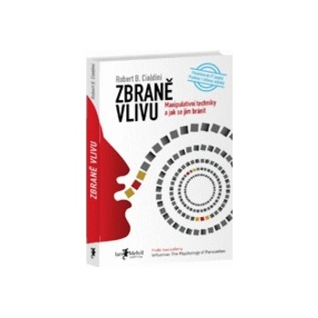 Zbraně vlivu - Robert B. Cialdini
