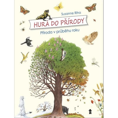 Hurá do přírody: Příroda v průběhu roku - Susanne Riha
