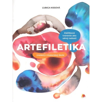 Artefiletika (nielen) v materskej škole - Ľubica Kissová