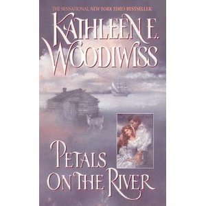 Petals on the River | Kathleen Erin Woodiwiss (ISBN: 9780380798285)