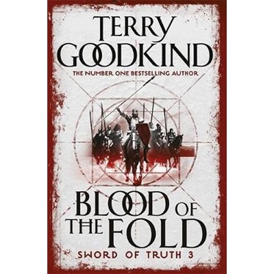 Blood Of The Fold: Book 3: The Sword of Truth Series Gollancz S.F. - T. Goodkind