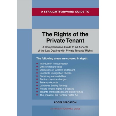 A Straightforward Guide to the Rights of the Private Tenants - Roger Sproston