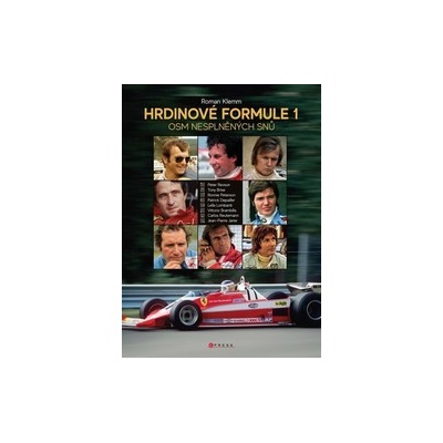 Hrdinové formule 1 - Osm nesplněných snů