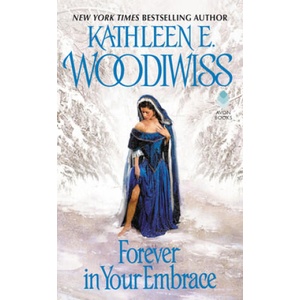Forever in Your Embrace | Kathleen Erin Woodiwiss (ISBN: 9780380816446)