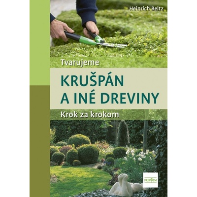 Tvarovanie okrasných drevín - Beltz Heinrich