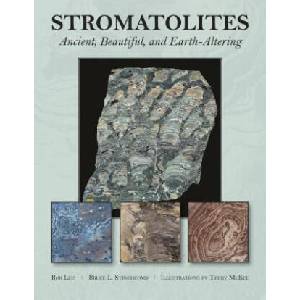 Stromatolites: Ancient, Beautiful, and Earth-Altering | Bruce L. Stinchcomb (ISBN: 9780764348976)
