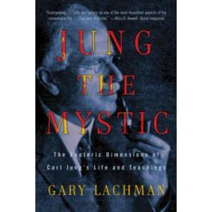 Jung the Mystic | Gary Lachman (2012)