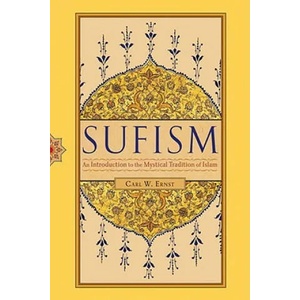 Sufism | Carl W. Ernst (2011)