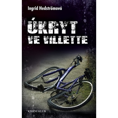 Úkryt ve Villette - Ingrid Hedströmová