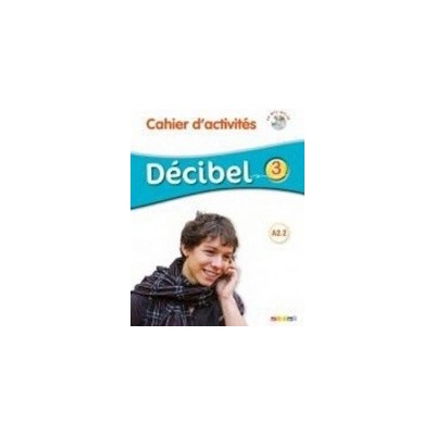 Décibel 3 A2.2 Pracovní sešit
