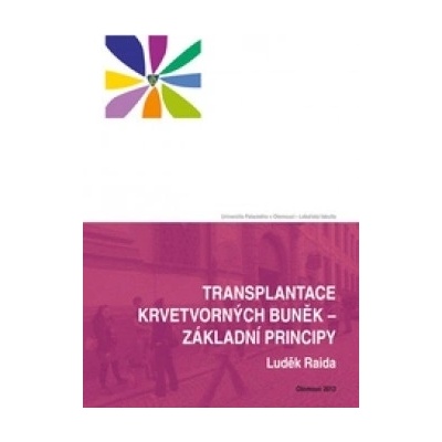 Transplantace krvetvorných buněk - základní principy - Luděk Raida