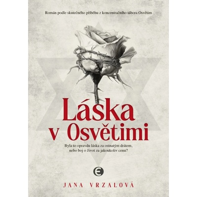 Láska v Osvětimi - Vrzalová Jana