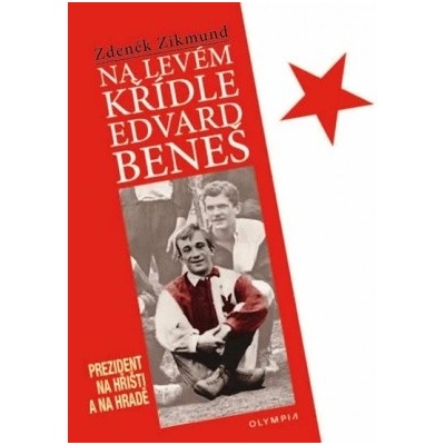 Na levém křídle Edvard Beneš