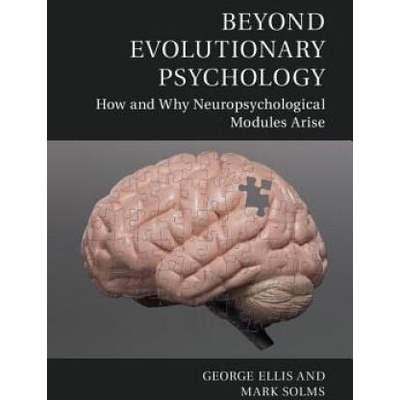 Beyond Evolutionary Psychology | George F. R. Ellis, Mark Solms