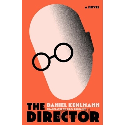 The Director - Daniel Kehlmann