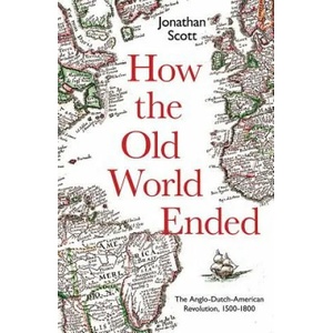 How the Old World Ended | Jonathan Scott (ISBN: 9780300243598)