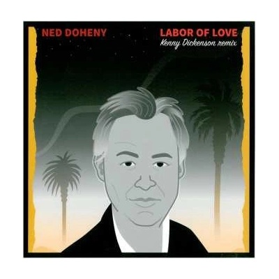 Ned Doheny - Labor Of Love Kenny Dickenson Remix LP