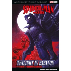 Marvel Select - Spider-Man Noir: Twilight In Babylon (ISBN: 9781804912829)