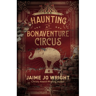 Haunting at Bonaventure Circus | Jaime Jo Wright