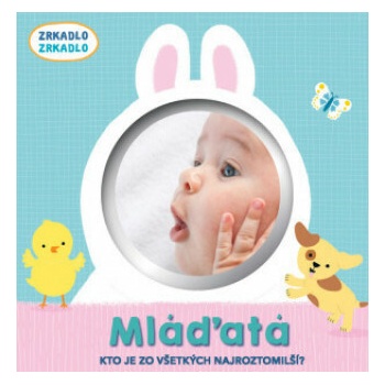 Mláďatá - zrkadlo