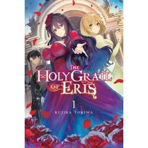 Holy Grail of Eris, Vol. 1 (light novel) | Kujira Tokiwa (ISBN: 9781975339579)