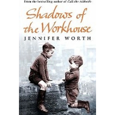 Shadows Of The Workhouse