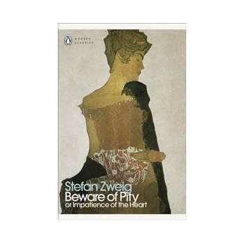 Beware of Pity - Stefan Zweig