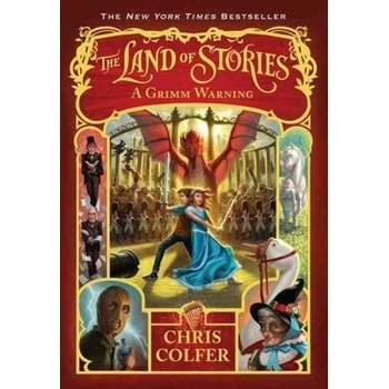 The Land of Stories: A Grimm Warning Colfer Chris