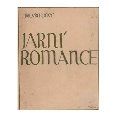 Jarní romance - Jaroslav Vrchlický