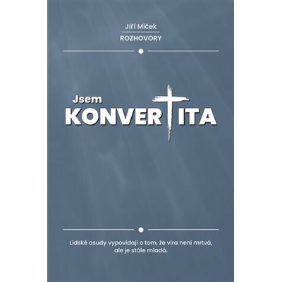 Jsem konvertita - Jiří Miček
