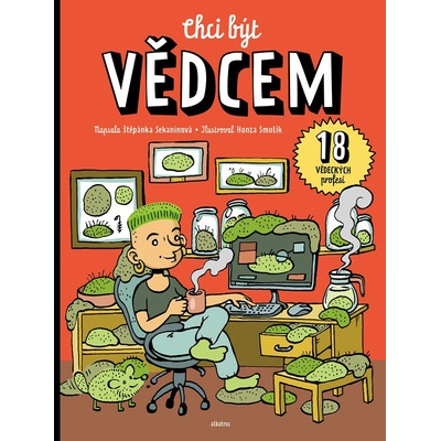 Chci být vědcem - Honza Smolík - ilustrátor, Štěpánka Sekaninová