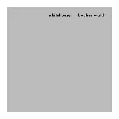 Buchenwald - Whitehouse CD