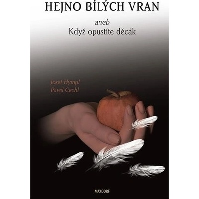 Hejno bílých vran Hympl Josef, Cechl Pavel
