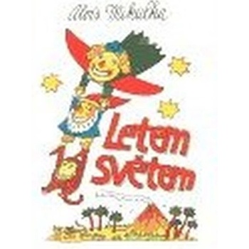 Letem světem - Alois Mikulka