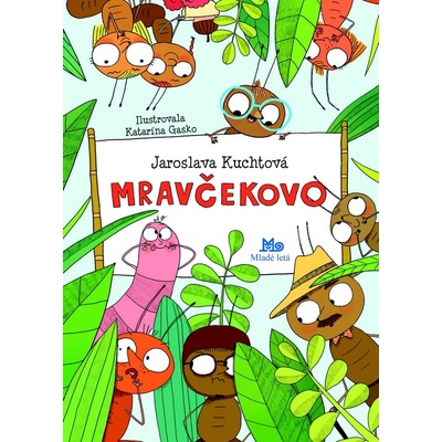 Mravčekovo - Jaroslava Kuchtová