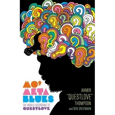 Mo' Meta Blues - Ahmir Thompson , Ben Greenman