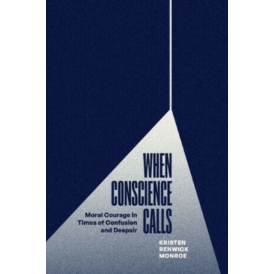 When Conscience Calls - Kristen Renwick Monroe