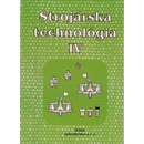 Strojárska technológia IV.