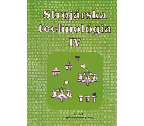 Strojárska technológia IV.